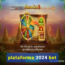 plataforma 2024 bet